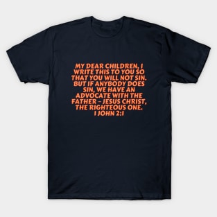 Bible Verse 1 John 2:1 T-Shirt